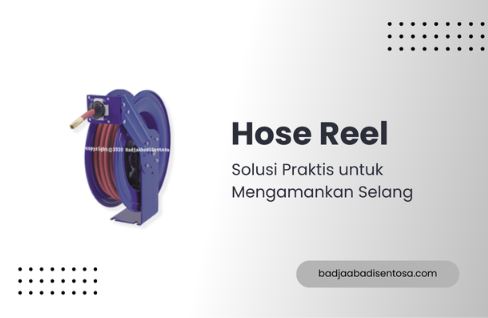 Hose Reel adalah: Solusi Praktis untuk Mengamankan Selang